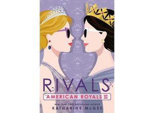 9780593429730 - American Royals III Rivals - Katharine McGee Taschenbuch