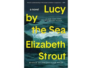 9780593446089 - Lucy by the Sea - Elizabeth Strout Kartoniert (TB)