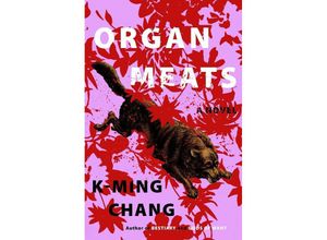 9780593447345 - Organ Meats - K-Ming Chang Kartoniert (TB)