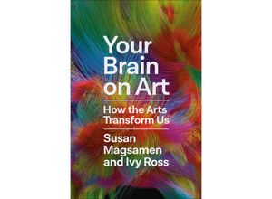 9780593449233 - Your Brain on Art - Susan Magsamen Ivy Ross Gebunden