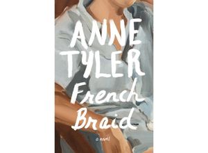 9780593466407 - French Braid - Anne Tyler Kartoniert (TB)