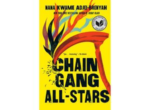 9780593469316 - Chain Gang All Stars - Nana Kwame Adjei-Brenyah Kartoniert (TB)