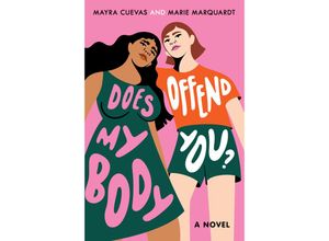 9780593487686 - Does My Body Offend You? - Mayra Cuevas Marie Marquardt Kartoniert (TB)