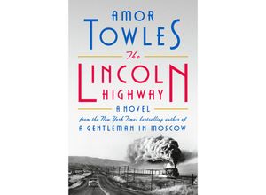 9780593489338 - The Lincoln Highway - Amor Towles Kartoniert (TB)