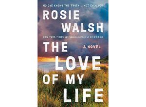 9780593492482 - The Love of My Life - Rosie Walsh Kartoniert (TB)