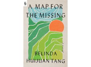 9780593492963 - A Map for the Missing - Belinda Huijuan Tang Kartoniert (TB)