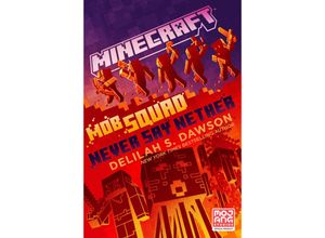 9780593499139 - Minecraft   Minecraft Mob Squad Never Say Nether - Delilah S Dawson Kartoniert (TB)