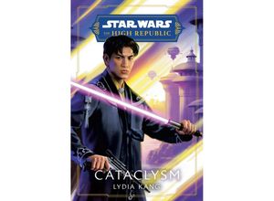 9780593500378 - Star Wars Cataclysm (The High Republic) - Lydia Kang Kartoniert (TB)