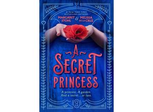 9780593531594 - A Secret Princess - Margaret Stohl Melissa De la Cruz Kartoniert (TB)