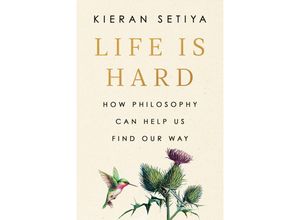 9780593538210 - Life Is Hard - Kieran Setiya Gebunden