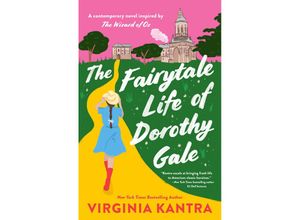 9780593547717 - The Fairytale Life of Dorothy Gale - Virginia Kantra Kartoniert (TB)