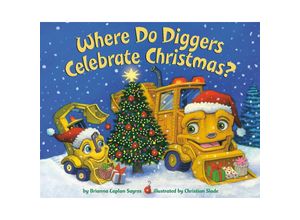 9780593647691 - Where DoSeries   Where Do Diggers Celebrate Christmas? - Brianna Caplan Sayres Kartoniert (TB)