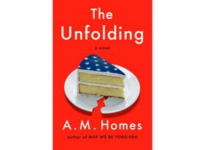 9780593653081 - The Unfolding - A M Homes Kartoniert (TB)