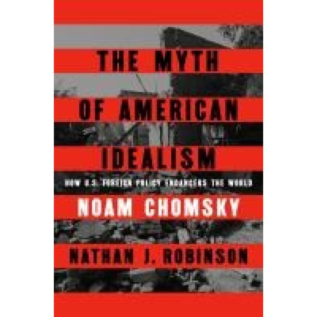 9780593656327 - Chomsky Noam The Myth of American Idealism