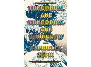 9780593686652 - Tomorrow and Tomorrow and Tomorrow - Gabrielle Zevin Kartoniert (TB)