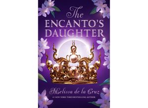 9780593700426 - The Encantos Daughter - Melissa De la Cruz Kartoniert (TB)