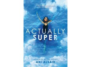 9780593705377 - Actually Super - Adi Alsaid Kartoniert (TB)