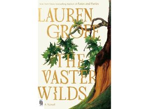 9780593715864 - The Vaster Wilds - Lauren Groff Kartoniert (TB)