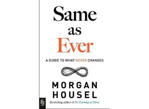 9780593716229 - Same as Ever - Morgan Housel Kartoniert (TB)