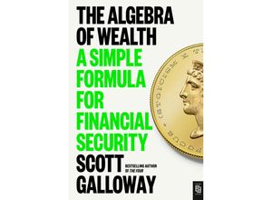 9780593718322 - The Algebra of Wealth - Scott Galloway Kartoniert (TB)