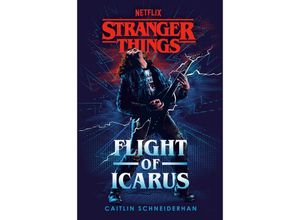 9780593723241 - Stranger Things Flight of Icarus - Caitlin Schneiderhan Gebunden