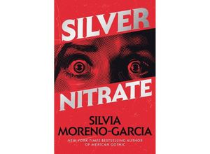 9780593724156 - Silver Nitrate - Silvia Moreno-Garcia Kartoniert (TB)