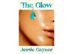 9780593729724 - The Glow - Jessie Gaynor Kartoniert (TB)