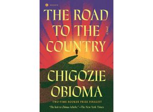 9780593733820 - The Road to the Country - Chigozie Obioma Kartoniert (TB)