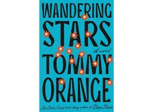 9780593802366 - Wandering Stars - Tommy Orange Kartoniert (TB)