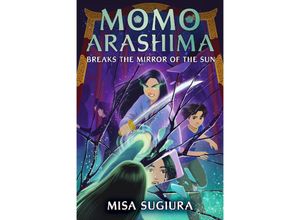 9780593808535 - Momo Arashima Breaks the Mirror of the Sun - Misa Sugiura Kartoniert (TB)