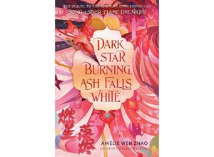 9780593809228 - Dark Star Burning Ash Falls White - Amélie Wen Zhao Kartoniert (TB)