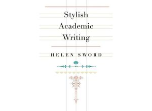 9780674064485 - Stylish Academic Writing - Helen Sword Gebunden