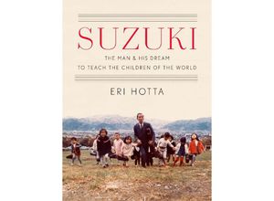 9780674238237 - Suzuki - The Man and His Dream to Teach the Children of the World - Eri Hotta Gebunden