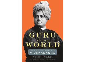 9780674247475 - Guru to the World - The Life and Legacy of Vivekananda - Ruth Harris Gebunden