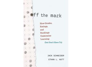 9780674248410 - Off the Mark - Jack Schneider Ethan L Hutt Gebunden