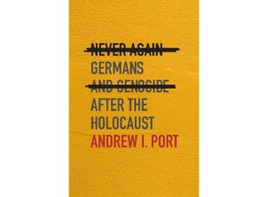 9780674275225 - Never Again - Germans and Genocide after the Holocaust - Andrew I Port Gebunden