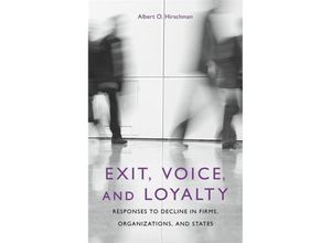 9780674276604 - Hirschman Albert O - GEBRAUCHT Exit Voice and Loyalty Responses to Decline in Firms Organizations and States - Preis vom 02082023 050232 h