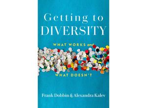 9780674276611 - Getting to Diversity - What Works and What Doesn	 - Frank Dobbin Alexandra Kalev Gebunden