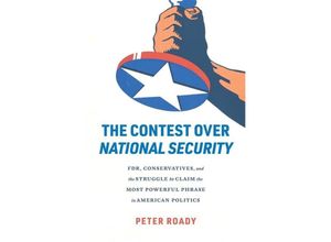 9780674291256 - The Contest over National Security - Peter Roady Gebunden