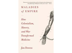 9780674293861 - Maladies of Empire - Jim Downs Taschenbuch