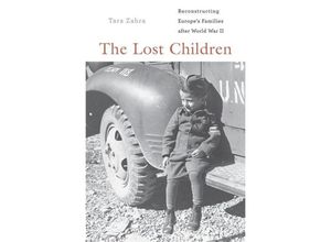 9780674425064 - The Lost Children - Reconstructing Europes Families after World War II - Tara Zahra Kartoniert (TB)