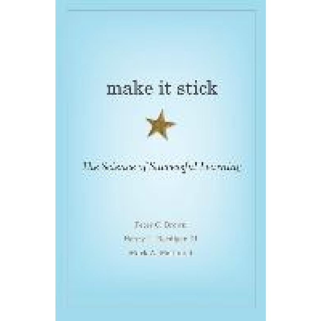 9780674729018 - Make It Stick - Peter C Brown Henry L Roediger III Mark A McDaniel Gebunden