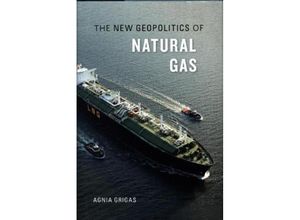 9780674971837 - The New Geopolitics of Natural Gas - Agnia Grigas Gebunden