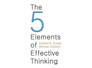 9780691156668 - The 5 Elements of Effective Thinking - Edward B Burger Michael Starbird Gebunden