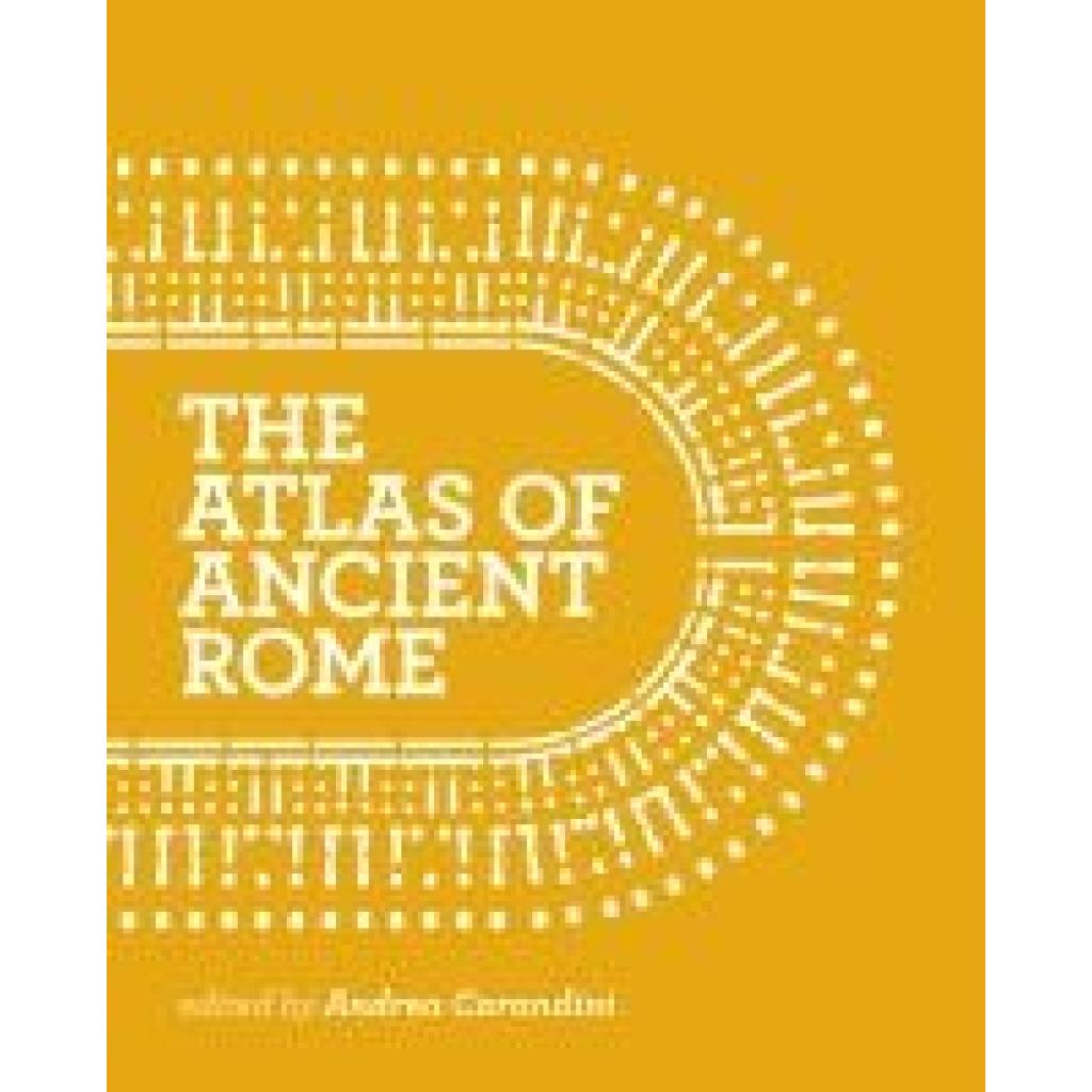 9780691163475 - The Atlas of Ancient Rome - Andrea Carandini Gebunden 9780691163475 - The Atlas of Ancient Rome - Andrea Carandini Gebunden