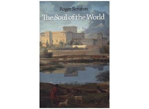 9780691169286 - The Soul of the World - Roger Scruton Kartoniert (TB)