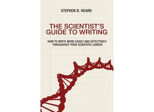 9780691170220 - The Scientists Guide to Writing - Stephen B Heard Kartoniert (TB)