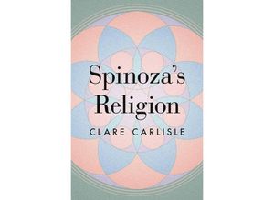 9780691176598 - Spinozas Religion - Clare Carlisle Gebunden