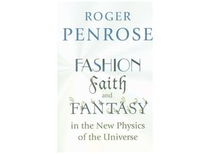 9780691178530 - Fashion Faith and Fantasy in the New Physics of the Universe - Roger Penrose Kartoniert (TB)