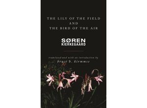 9780691180830 - The Lily of the Field and the Bird of the Air - Søren Kierkegaard Taschenbuch